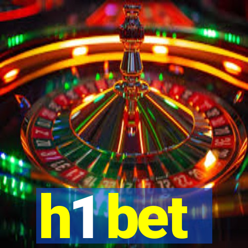 h1 bet